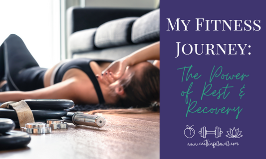 My Fitness Journey: The Power of Rest & Recovery