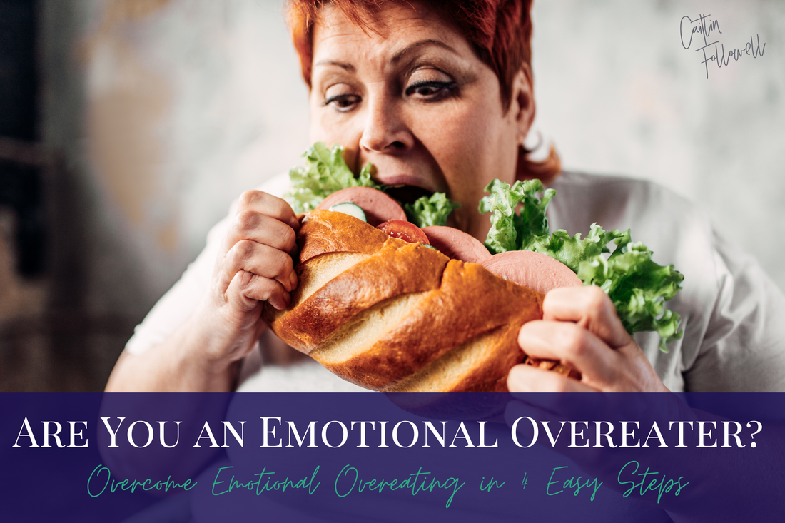 Overcome Emotional Overeating in 4 Easy Steps