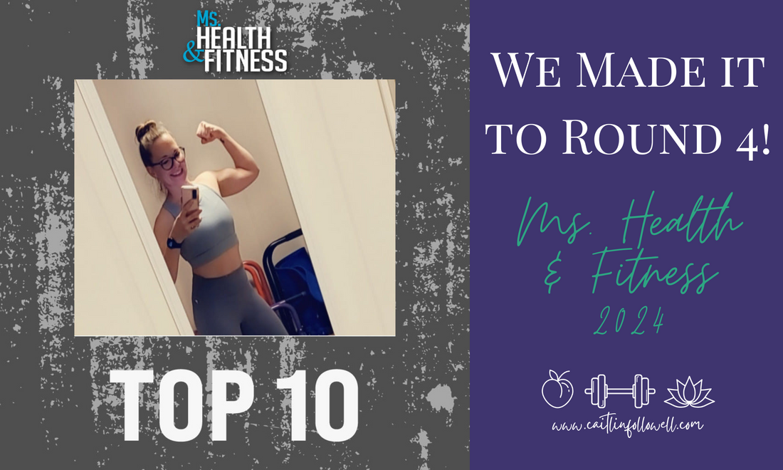 We Made It to Round 4 of Miss Health & Fitness 2024!