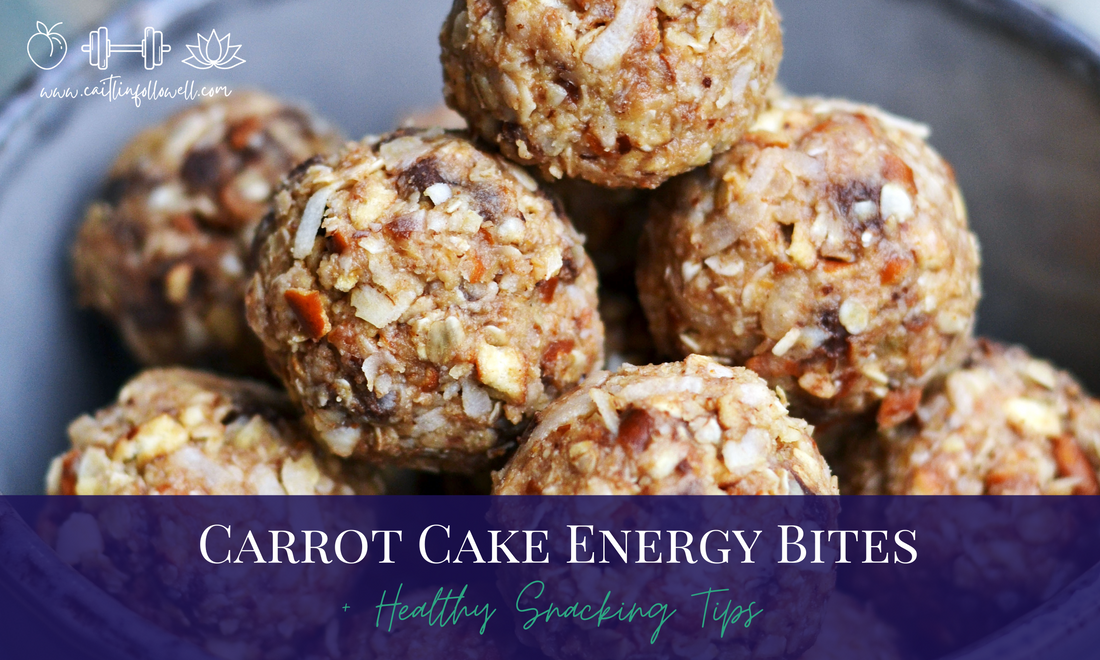 Healthy Snacking Tips + Carrot Cake Energy Bites Recipe