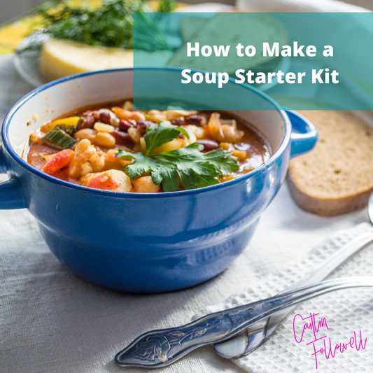 How to Make a Soup Starter Kit