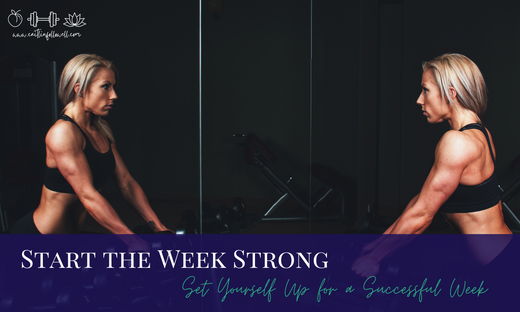 Day 6: Start the Week Strong