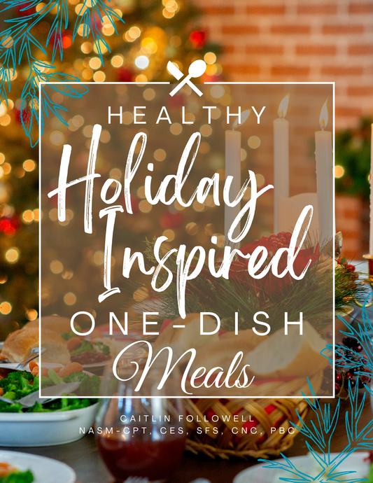 Healthy Holiday Inspired One-Dish Meals