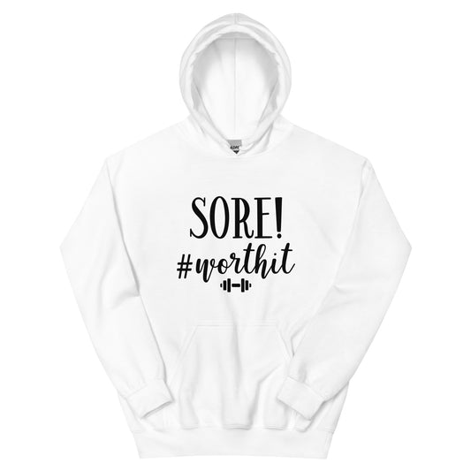 SORE! #worthit Hoodie