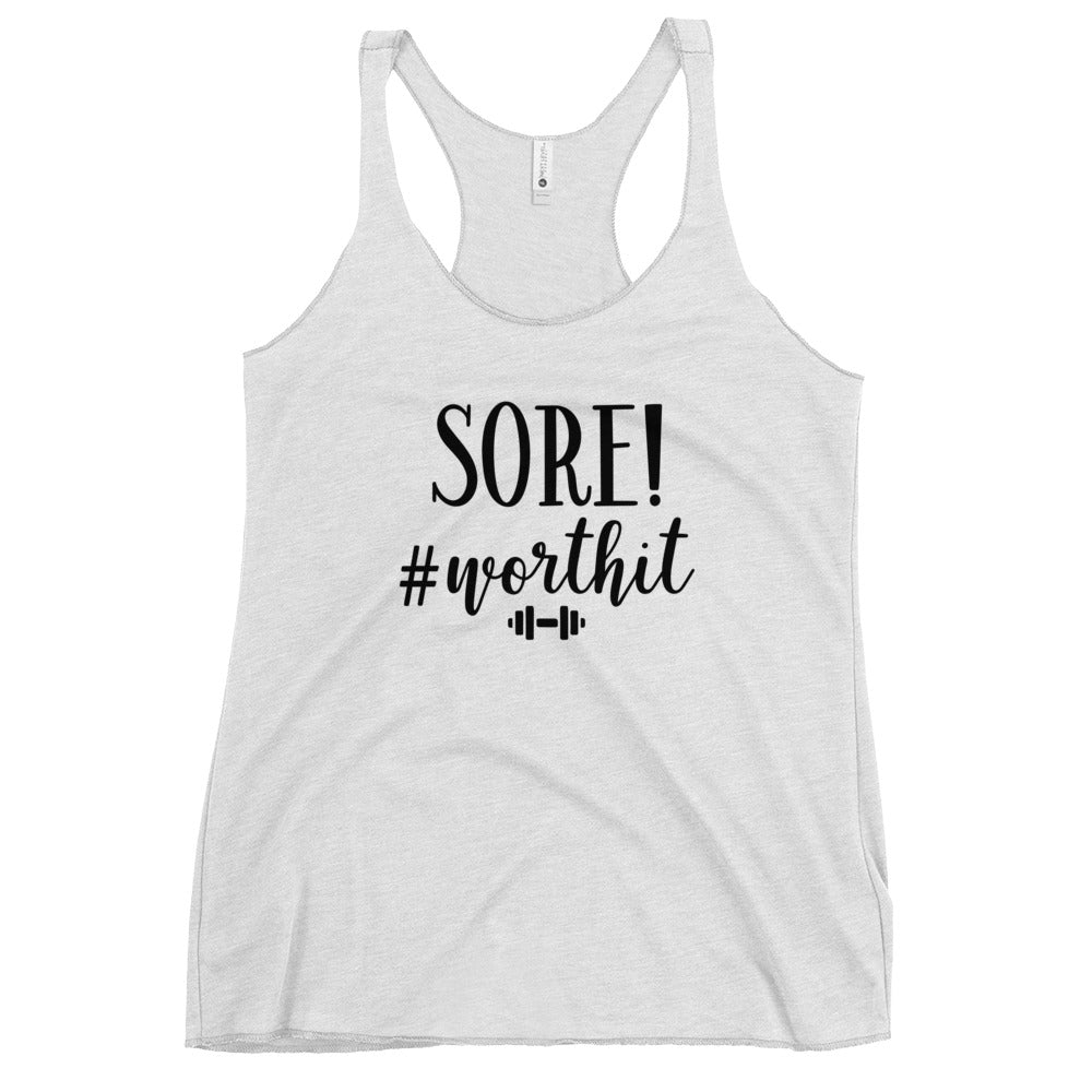 Women's Racerback SORE! #worthit Tank