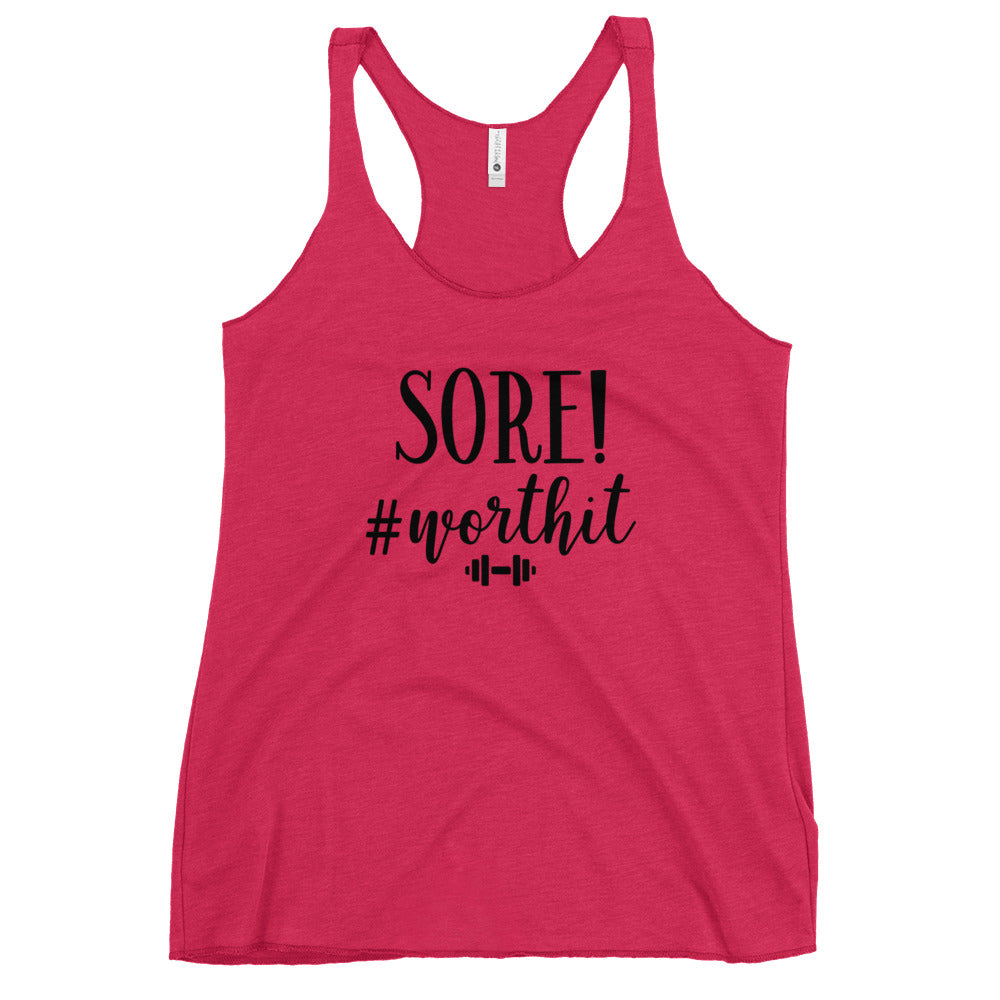 Women's Racerback SORE! #worthit Tank